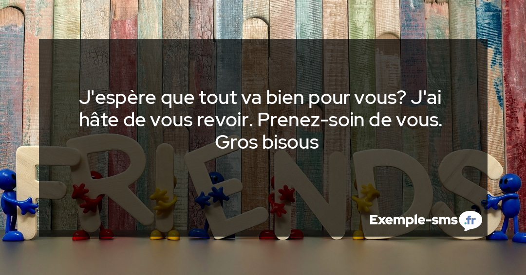 Hâte de vous revoir Exemple de SMS Prendre des nouvelles